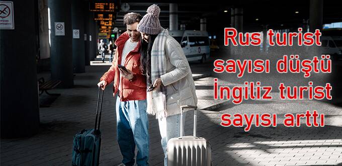 Rus turist sayısı düştü İngiliz turist sayısı arttı