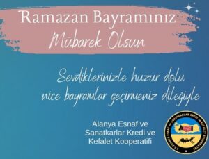 Alanya Esnaf ve Sanatkarlar Kredi ve Kefalet Kooperatifi’nin Bayram Mesajı