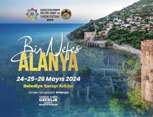 Alanya 22. Uluslararası Turizm Festivaline hazır