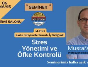 ALTSO’da stres yönetimi ve öfke kontrolü semineri