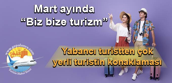 Mart ayında “Biz bize turizm”