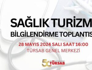 TÜRSAB’dan sağlık turizmi bilgilendirme toplantısı