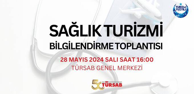 TÜRSAB’dan sağlık turizmi bilgilendirme toplantısı