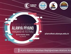 “Uluslararası Alanya Piyano Yarışması ve Festivali” başlıyor!